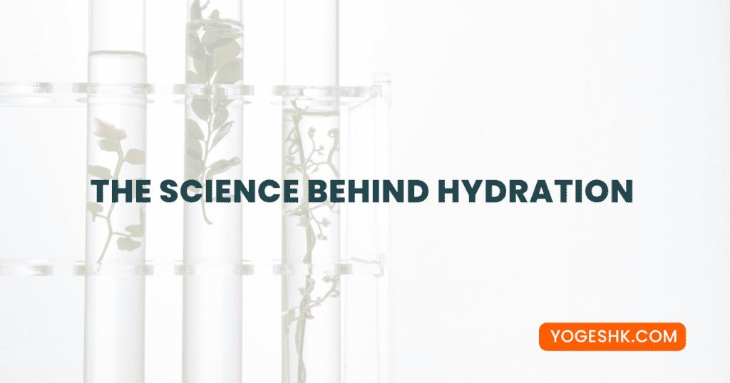 The science behind hydration