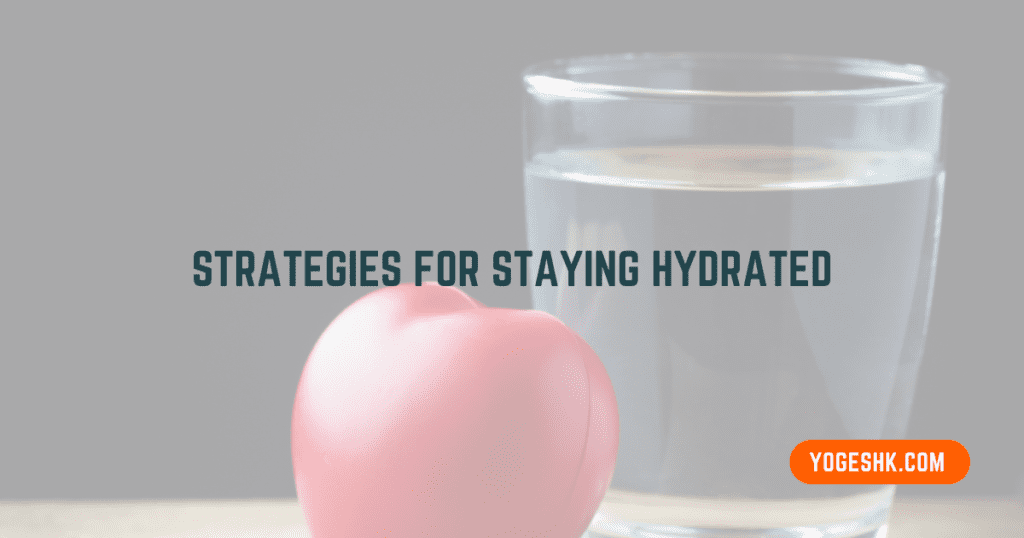Strategy for hydration 
